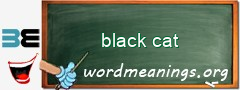WordMeaning blackboard for black cat